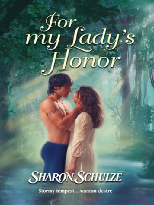Title details for For My Lady's Honor by Sharon Schulze - Available